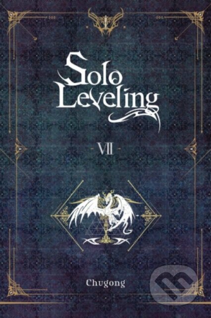 Kniha: Solo Leveling, Vol. 7 (novel) (Hye Young Im, Chugong a J. Torres). Yen Press, 2023 Kniha: Solo Leveling, Vol. 7 (novel) (Hye Young Im, Chugong a J. Torres). Yen Press, 2023
