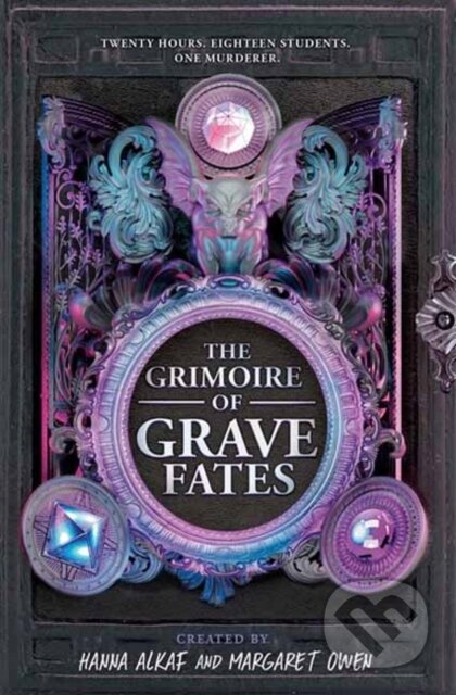 Kniha: The Grimoire of Grave Fates (Hanna Alkaf a Margaret Owen). Random House, 2023 Kniha: The Grimoire of Grave Fates (Hanna Alkaf a Margaret Owen). Random House, 2023