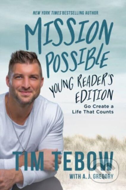 Kniha: Mission Possible Young Reader's Edition (Tim Tebow). , 2023 Kniha: Mission Possible Young Reader's Edition (Tim Tebow). , 2023