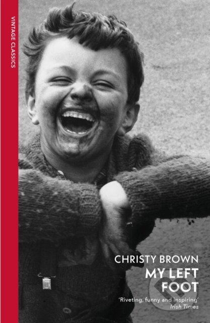 Kniha: My Left Foot (Christy Brown). Vintage, 2024 Kniha: My Left Foot (Christy Brown). Vintage, 2024