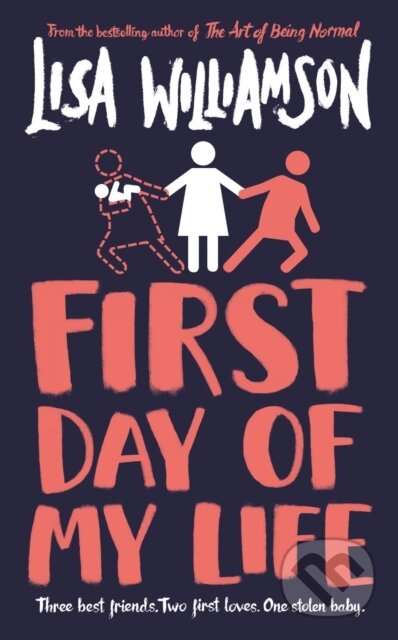 Kniha: First Day of My Life (Lisa Williamson). David Fickling Books, 2021 Kniha: First Day of My Life (Lisa Williamson). David Fickling Books, 2021