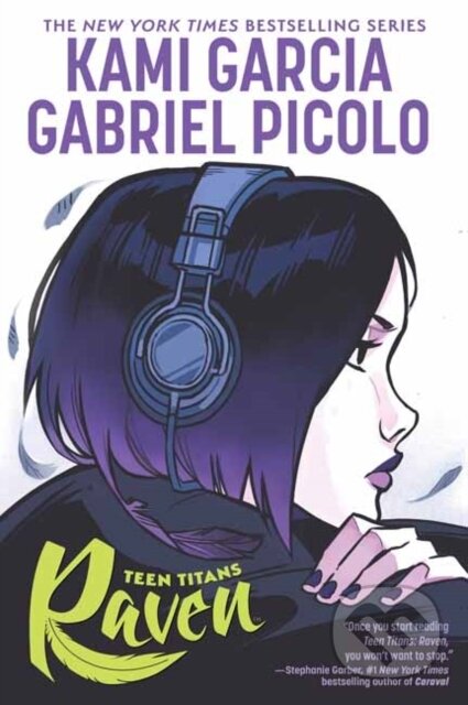 Kniha: Teen Titans: Raven (Kami Garcia). DC Comics, 2021 Kniha: Teen Titans: Raven (Kami Garcia). DC Comics, 2021