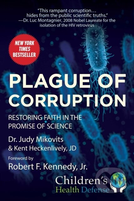 Kniha: Plague of Corruption (Judy Mikovits a Kent Heckenlively). , 2021 Kniha: Plague of Corruption (Judy Mikovits a Kent Heckenlively). , 2021