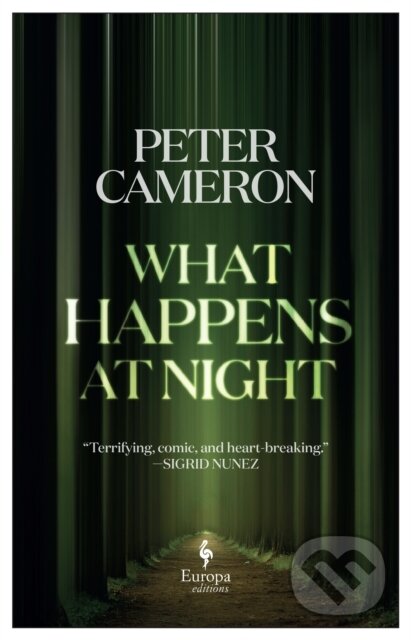 Kniha: What Happens at Night (Peter Cameron). Europa Editions, 2021 Kniha: What Happens at Night (Peter Cameron). Europa Editions, 2021