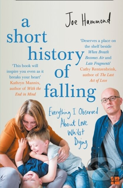 Kniha: A Short History of Falling (Joe Hammond). Fourth Estate, 2021 Kniha: A Short History of Falling (Joe Hammond). Fourth Estate, 2021