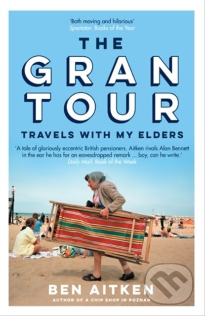 Kniha: The Gran Tour (Ben Aitken). Icon Books, 2021 Kniha: The Gran Tour (Ben Aitken). Icon Books, 2021