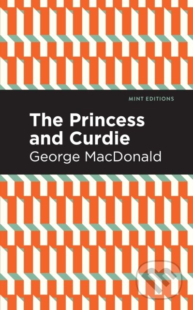 Kniha: The Princess and Curdie (George MacDonald). , 2021 Kniha: The Princess and Curdie (George MacDonald). , 2021