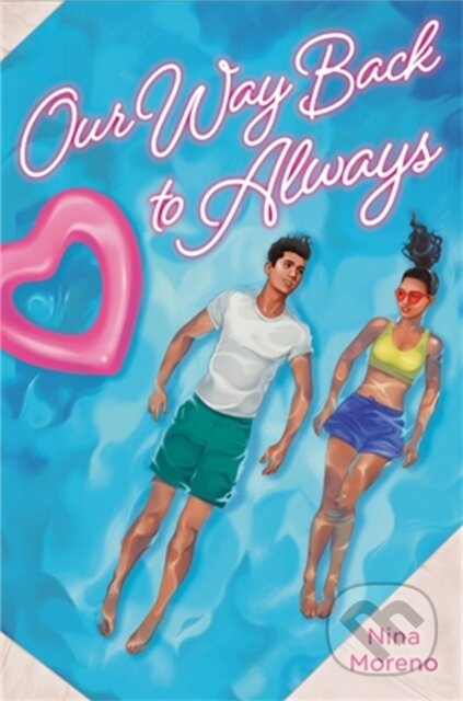 Kniha: Our Way Back to Always (Nina Moreno). , 2021 Kniha: Our Way Back to Always (Nina Moreno). , 2021