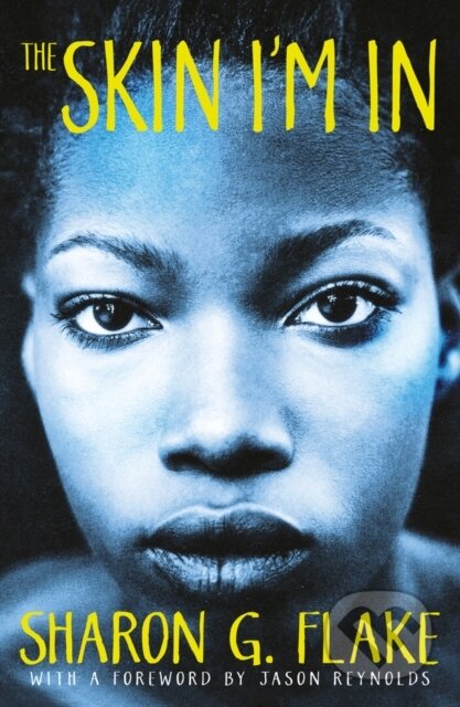 Kniha: The Skin I'm In (Sharon G. Flake). Scholastic, 2021 Kniha: The Skin I'm In (Sharon G. Flake). Scholastic, 2021