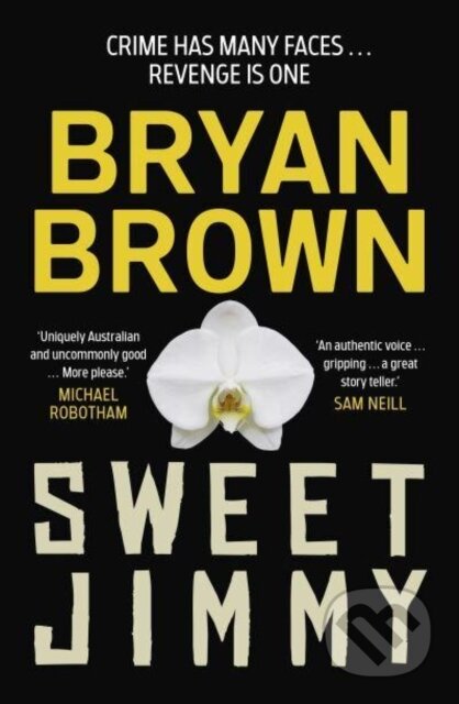 Kniha: Sweet Jimmy (Bryan Brown). Allen and Unwin, 2021 Kniha: Sweet Jimmy (Bryan Brown). Allen and Unwin, 2021