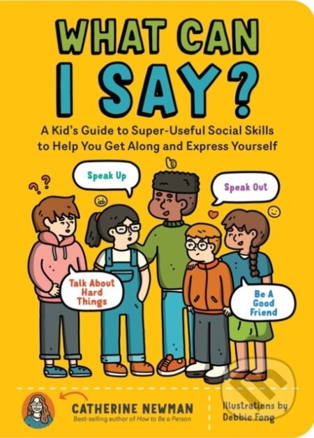 Kniha: What Can I Say? (Catherine Newman). Storey Publishing, 2022 Kniha: What Can I Say? (Catherine Newman). Storey Publishing, 2022