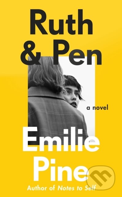 Kniha: Ruth & Pen (Emilie Pine). Hamish Hamilton, 2022 Kniha: Ruth & Pen (Emilie Pine). Hamish Hamilton, 2022
