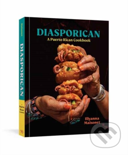 Kniha: Diasporican (Illyanna Maisonet a Michael . Twitty). Ten speed, 2022 Kniha: Diasporican (Illyanna Maisonet a Michael . Twitty). Ten speed, 2022