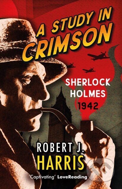 Kniha: A Study in Crimson (Robert J. Harris). Birlinn, 2022 Kniha: A Study in Crimson (Robert J. Harris). Birlinn, 2022