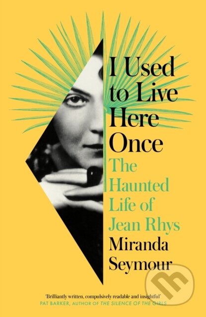 Kniha: I Used to Live Here Once (Miranda Seymour). William Collins, 2022 Kniha: I Used to Live Here Once (Miranda Seymour). William Collins, 2022