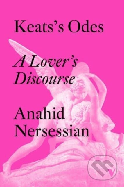 Kniha: Keats's Odes (Anahid Nersessian). Verso, 2022 Kniha: Keats's Odes (Anahid Nersessian). Verso, 2022