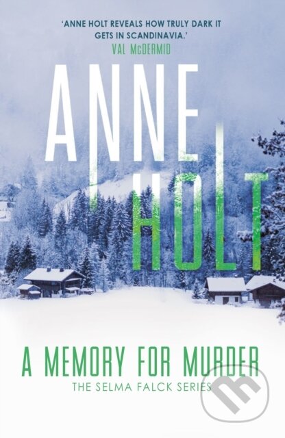 Kniha: A Memory for Murder (Anne Holt). Corvus, 2022 Kniha: A Memory for Murder (Anne Holt). Corvus, 2022