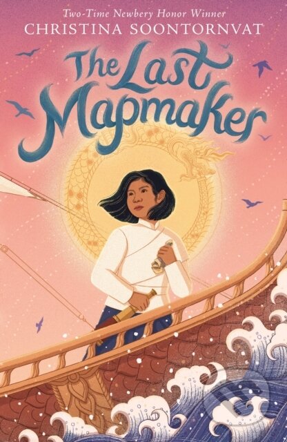 Kniha: The Last Mapmaker (Christina Soontornvat). Walker books, 2023 Kniha: The Last Mapmaker (Christina Soontornvat). Walker books, 2023