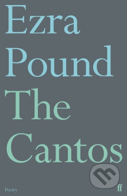 Kniha: The Cantos (Ezra Pound). Faber and Faber, 2023 Kniha: The Cantos (Ezra Pound). Faber and Faber, 2023