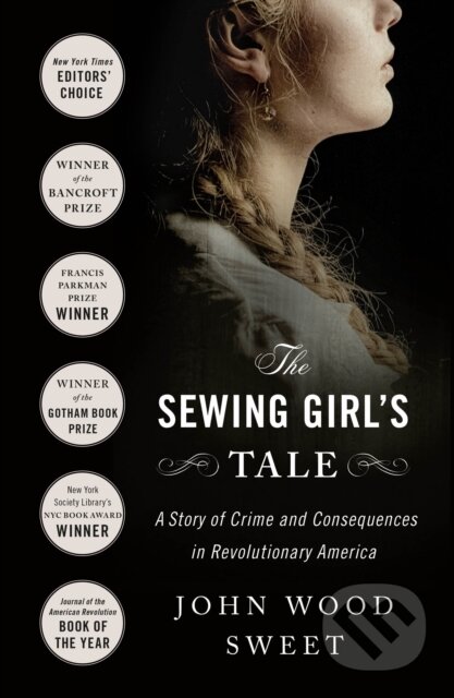 Kniha: The Sewing Girl's Tale (John Wood Sweet). St. Martin´s Press, 2023 Kniha: The Sewing Girl's Tale (John Wood Sweet). St. Martin´s Press, 2023