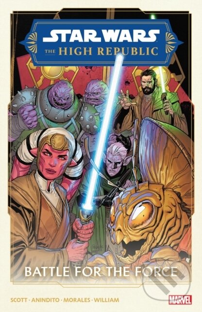 Kniha: Star Wars: The High Republic Phase II Vol. 2 - Battle For The Force (Cavan Scott). , 2023 Kniha: Star Wars: The High Republic Phase II Vol. 2 - Battle For The Force (Cavan Scott). , 2023