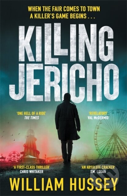 Kniha: Killing Jericho (William Hussey). Zaffre, 2024 Kniha: Killing Jericho (William Hussey). Zaffre, 2024