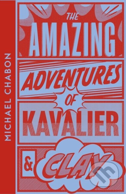 Kniha: The Amazing Adventures of Kavalier & Clay (Michael Chabon). Fourth Estate, 2024 Kniha: The Amazing Adventures of Kavalier & Clay (Michael Chabon). Fourth Estate, 2024