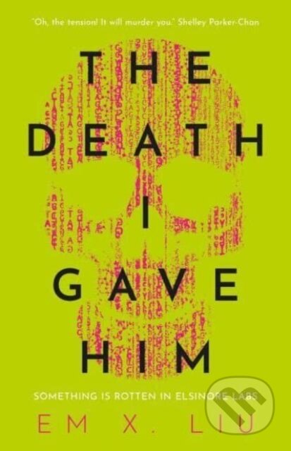 Kniha: The Death I Gave Him (Em X. Liu). Solaris, 2024 Kniha: The Death I Gave Him (Em X. Liu). Solaris, 2024