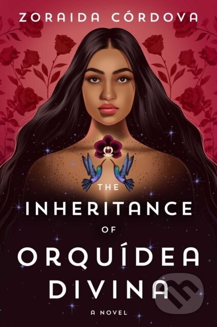 Kniha: The Inheritance of Orquidea Divina (Zoraida Cordova). Atria Books, 2021 Kniha: The Inheritance of Orquidea Divina (Zoraida Cordova). Atria Books, 2021