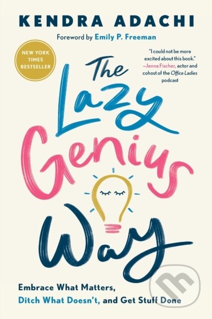 Kniha: The Lazy Genius Way (Kendra Adachi). , 2021 Kniha: The Lazy Genius Way (Kendra Adachi). , 2021