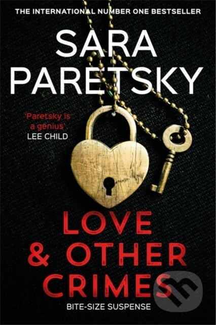 Kniha: Love and Other Crimes (Sara Paretsky). Hodder and Stoughton, 2021 Kniha: Love and Other Crimes (Sara Paretsky). Hodder and Stoughton, 2021