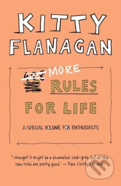 Kniha: More Rules For Life (Kitty Flanagan). Allen and Unwin, 2021 Kniha: More Rules For Life (Kitty Flanagan). Allen and Unwin, 2021