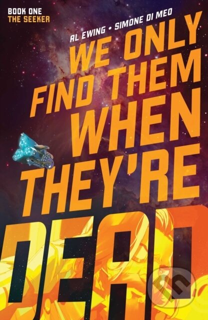 Kniha: We Only Find Them When They're Dead Vol. 1 (Al Ewing). Boom! Studios, 2021 Kniha: We Only Find Them When They're Dead Vol. 1 (Al Ewing). Boom! Studios, 2021