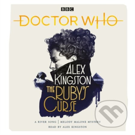 Kniha: Doctor Who: The Ruby's Curse (Alex Kingston). , 2021 Kniha: Doctor Who: The Ruby's Curse (Alex Kingston). , 2021