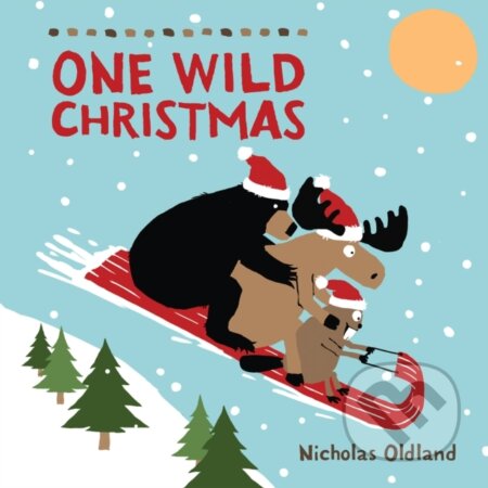 Kniha: One Wild Christmas (Nicholas Oldland). , 2021 Kniha: One Wild Christmas (Nicholas Oldland). , 2021