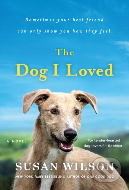 Kniha: The Dog I Loved (Susan Wilson). , 2021 Kniha: The Dog I Loved (Susan Wilson). , 2021