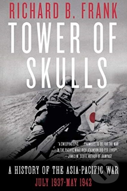 Kniha: Tower of Skulls (Richard B. Frank). WW Norton & Co, 2021 Kniha: Tower of Skulls (Richard B. Frank). WW Norton & Co, 2021