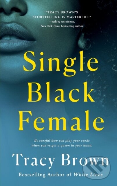Kniha: Single Black Female (Tracy Brown). St. Martins Griffin, 2021 Kniha: Single Black Female (Tracy Brown). St. Martins Griffin, 2021