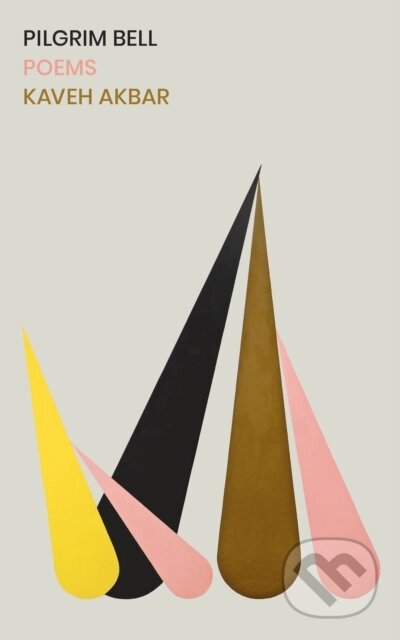 Kniha: Pilgrim Bell (Kaveh Akbar). Chatto and Windus, 2022 Kniha: Pilgrim Bell (Kaveh Akbar). Chatto and Windus, 2022