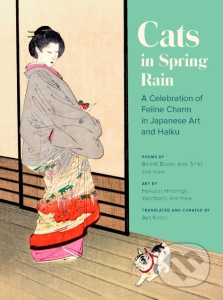 Kniha: Cats in Spring Rain (Aya Kusch). Chronicle Books, 2022 Kniha: Cats in Spring Rain (Aya Kusch). Chronicle Books, 2022