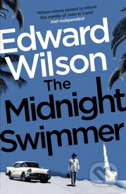 Kniha: The Midnight Swimmer (Edward Wilson). MacLehose Press, 2022 Kniha: The Midnight Swimmer (Edward Wilson). MacLehose Press, 2022