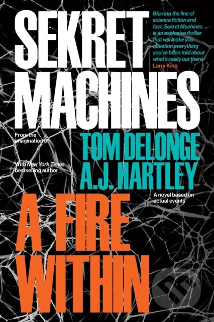 Kniha: Sekret Machines Book 2: A Fire Within (AJ Hartley a Tom DeLonge). , 2022 Kniha: Sekret Machines Book 2: A Fire Within (AJ Hartley a Tom DeLonge). , 2022