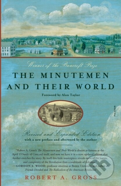 Kniha: The Minutemen and Their World (Robert A. Gross). Picador, 2022 Kniha: The Minutemen and Their World (Robert A. Gross). Picador, 2022