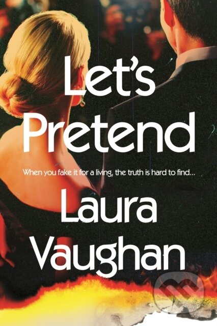 Kniha: Let's Pretend (Laura Vaughan). Corvus, 2022 Kniha: Let's Pretend (Laura Vaughan). Corvus, 2022