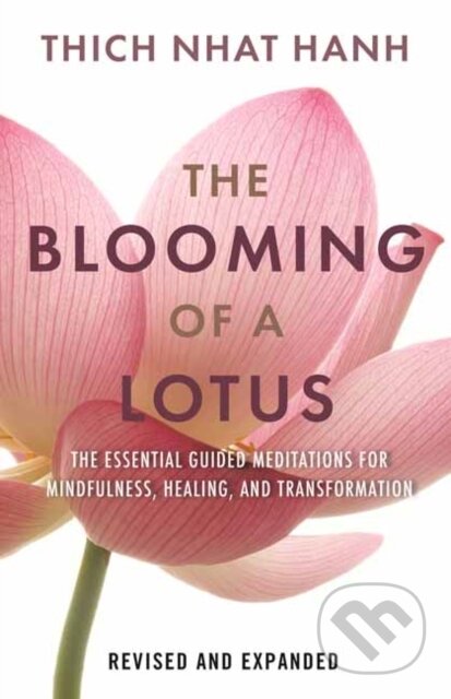 Kniha: The Blooming of a Lotus (Thich Nhat Hanh). Beacon Press, 2022 Kniha: The Blooming of a Lotus (Thich Nhat Hanh). Beacon Press, 2022