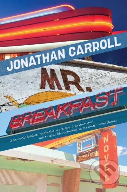 Kniha: Mr Breakfast (Jonathan Carroll). , 2023 Kniha: Mr Breakfast (Jonathan Carroll). , 2023