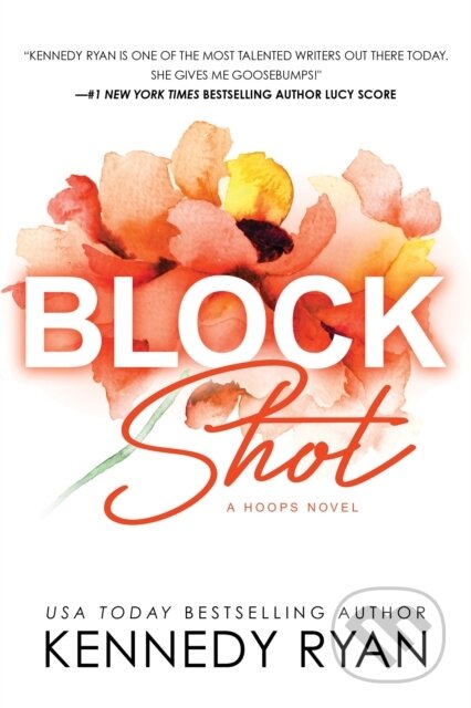Kniha: Block Shot (Kennedy Ryan). Bloom Books, 2023 Kniha: Block Shot (Kennedy Ryan). Bloom Books, 2023