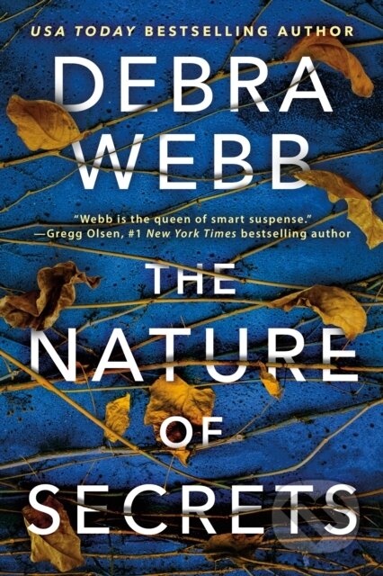 Kniha: The Nature of Secrets (Debra Webb). Thomas & Mercer, 2023 Kniha: The Nature of Secrets (Debra Webb). Thomas & Mercer, 2023