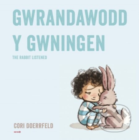 Kniha: Gwrandawodd y Gwningen / The Rabbit Listened (Cori Doerrfeld). , 2023 Kniha: Gwrandawodd y Gwningen / The Rabbit Listened (Cori Doerrfeld). , 2023