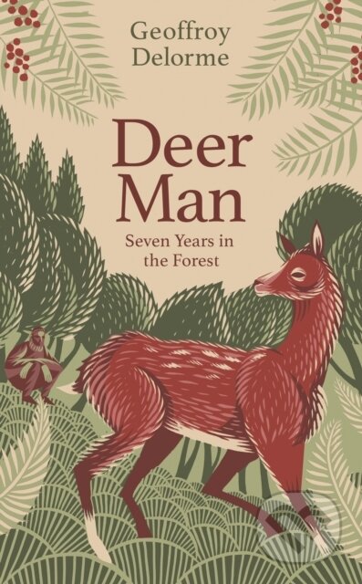 Kniha: Deer Man (Geoffroy Delorme). Abacus, 2023 Kniha: Deer Man (Geoffroy Delorme). Abacus, 2023